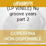 (LP VINILE) Nu groove years part 2 lp vinile di Brothers Burrell