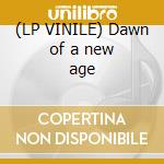 (LP VINILE) Dawn of a new age lp vinile di N.a.d.