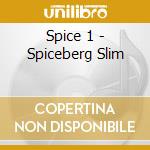 Spice 1 - Spiceberg Slim cd musicale di SPICE 1