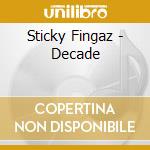 Sticky Fingaz - Decade cd musicale di Fingaz Sticky
