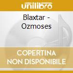 Blaxtar - Ozmoses cd