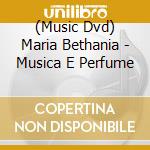 (Music Dvd) Maria Bethania - Musica E Perfume cd