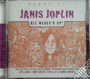 Song Of Janis Joplin - All Blues'D Up ! / Various cd musicale di Song Of Janis Joplin