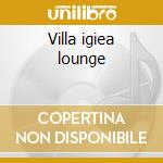 Villa igiea lounge cd