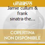 Jamie cullum & frank sinatra-the kingscd