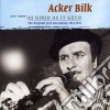 Acker Bilk - Just About As Good As It (2 Cd) cd