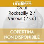 Great Rockabilly 2 / Various (2 Cd) cd