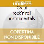Great rock'n'roll instrumentals cd musicale di Artisti Vari