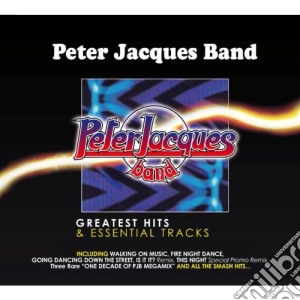Peter Jacques Band - Greatest Hits & Essential Tracks cd musicale di Jacques peter band