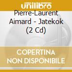 Pierre-Laurent Aimard - Jatekok (2 Cd) cd