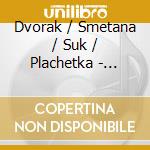 Dvorak / Smetana / Suk / Plachetka - Evening Songs cd