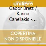 Gabor Bretz / Karina Canellakis - Duke Bluebeard's Castle cd