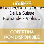 Steinbacher/Dutoit/Orchestre De La Suisse Romande - Violin Concertos cd