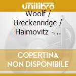 Woolf / Breckenridge / Haimovitz - Jacqueline (2 Cd) cd