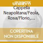 Cappella Neapolitana/Feola, Rosa/Florio, Antonio - Piccinni: Son Regina E Sono Amante cd