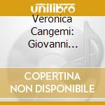 Veronica Cangemi: Giovanni Bononcini / Astor Piazzolla / Luca Salvadori / Leonardo Vinci / Antonio Vivaldi - From Venice To Buenos Aires cd