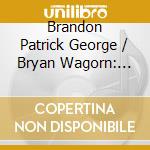 Brandon Patrick George / Bryan Wagorn: Lili Boulanger / Florence Beatrice Price / Carl Reinecke / Franz Schubert - The Deep Has Always Known Me cd