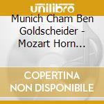 Munich Cham Ben Goldscheider - Mozart Horn Concertos cd