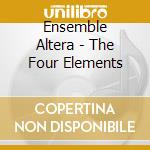 Ensemble Altera - The Four Elements cd