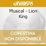 Musical - Lion King cd musicale di Musical