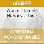 Wouter Hamel - Nobody's Tune