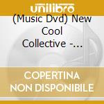 (Music Dvd) New Cool Collective - Live In Luxor cd