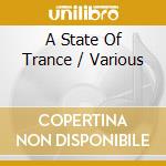 A State Of Trance / Various cd musicale di Astral Music Bv