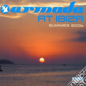 Armada At Ibiza Summer 2006 cd musicale di ARTISTI VARI