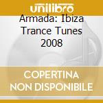 Armada: Ibiza Trance Tunes 2008 cd