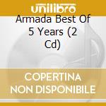 Armada Best Of 5 Years (2 Cd) cd musicale di Armada Music