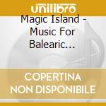 Magic Island - Music For Balearic People (2 Cd) cd