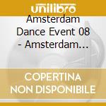 Amsterdam Dance Event 08 - Amsterdam Dance Event 08 (2 Cd) cd