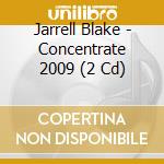Jarrell Blake - Concentrate 2009 (2 Cd) cd