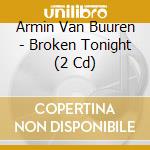 Armin Van Buuren - Broken Tonight (2 Cd) cd