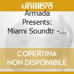 Armada Presents: Miami Soundtr - Armada Presents: Miami Soundtracks (2 Cd) cd