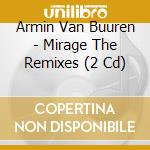 Armin Van Buuren - Mirage The Remixes (2 Cd) cd
