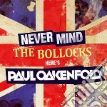 Nevermind The Bollocks - Here's Paul Oakenfold (2 Cd) cd