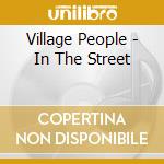 Village People - In The Street cd