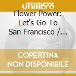 Flower Power: Let's Go To San Francisco / Various (2 Cd) cd