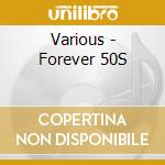 Various - Forever 50S cd
