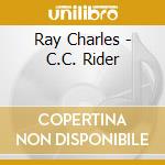 Ray Charles - C.C. Rider cd