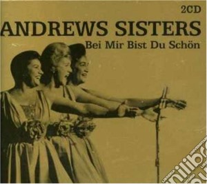Andrews Sisters (The) - Bei Mit Bist Du Schon cd musicale di Andrews Sisters