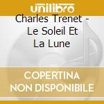 Charles Trenet - Le Soleil Et La Lune cd