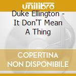 Duke Ellington - It Don'T Mean A Thing cd