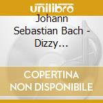 Johann Sebastian Bach - Dizzy Gillespie cd