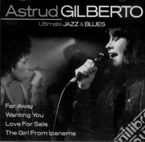 Astrud Gilberto - Ultimate Jazz & Blues Series cd musicale di Astrud Gilberto