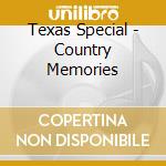 Texas Special - Country Memories cd