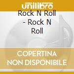 Rock N Roll - Rock N Roll cd