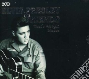 Elvis Presley & Friends - That's Alright Mama (2 Cd) cd musicale di PRESLEY ELVIS