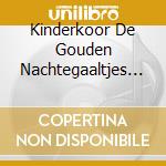 Kinderkoor De Gouden Nachtegaaltjes - Kerstliedjes (2005) cd